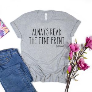 Always Read The Fine Print I'm Pregnant T-Shirt Funny Pregnancy Announcement Tshirts Baby Reveal Shirt Women Casual Tee Tops