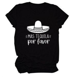 Mas Tequila Por Favor Letter Print Women T Shirt Short Sleeve O Neck Loose Women Tshirt Ladies Tee Shirt Tops Camisetas Mujer