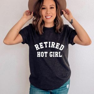 Retired Hot Girl T-shirt Funny Women Short Sleeve Hipster Retirement Gift Tshirt