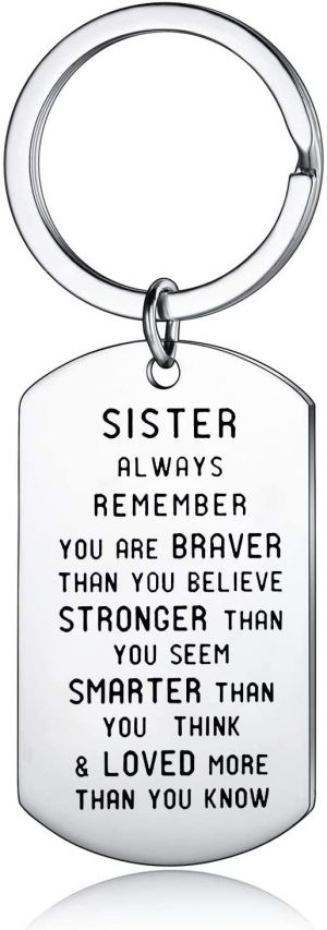 Inspirational Keychain Always Remember You are Braver Than You Believe Birthday Gift Keyring for Teens (Sister)