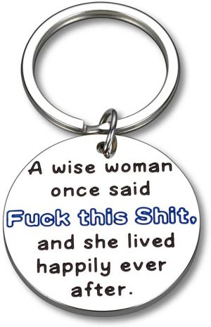 Funny Gifts Inspirational Keychain for Women A Wise Woman Once Said Keyring Present for Mom Sister Wife Daughter Teen Girls Best F