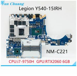 5B20S42290 5B20S42289 NM-C221 Mainboard For Lenovo Legion Y540-15IRH Laptop Motherboard With i7-9750H CPU RTX2060 6GB-GPU