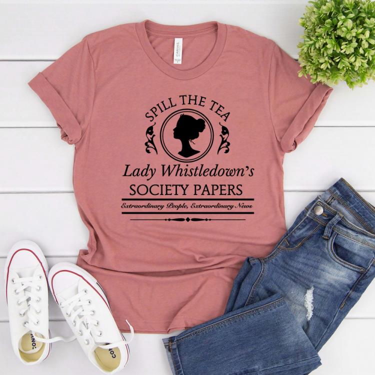 all in one place בגדי נשים Women Spill The Tea Lady Whistledown's Shirt Bridgerton T-Shirt Daphne Bridgerton Tv Show Inspired Tee Society Paper Shirts