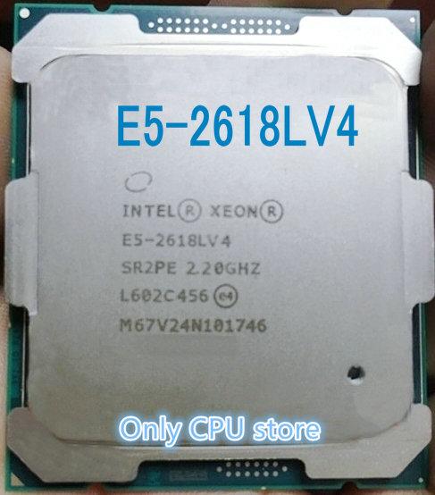 all in one place חומרה E5-2618LV4 Original Intel Xeon SR2PE OEM Version E5 2618LV4 2.2GHZ 10-Core 25MB E5 2618L V4 LGA2011-3 Free shipping E5-2618L V4