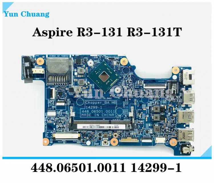 all in one place חומרה For ACER Aspire R3-131 R3-131t Laptop motherboard 448.06501.0011 14299-1 With N3050 N3060 N3700 CPU DDR3 100% working well